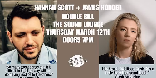 Hannah Scott & James Hodder (DOUBLE BILL)