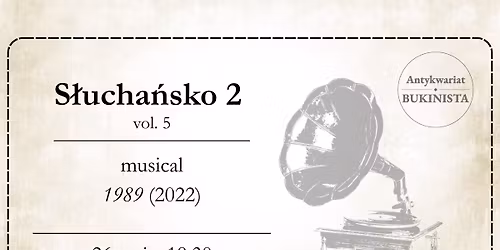 S\u0142ucha\u0144sko 2, vol. 5 \u2013 musical \u201e1989\u201d