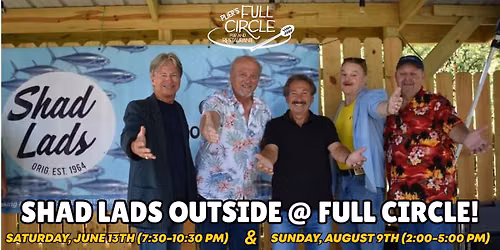 Shad Lads at Full Circle