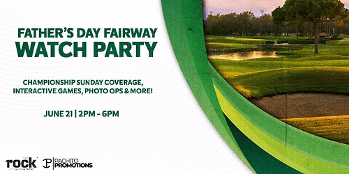 Father's Day Fairway Watch Party