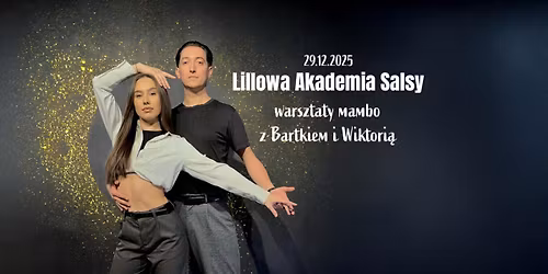 AKADEMIA SALSY - WARSZTATY MAMBO z Wiktori\u0105 i Bartkiem