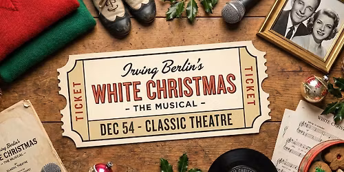 Irving Berlin's White Christmas - Sacramento