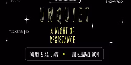 Unquiet: A Night of Creative Resistance