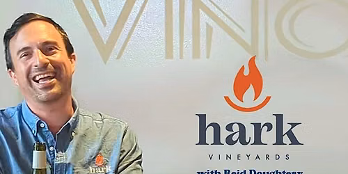 Meet Hark Vineyards with Reid Doughtery