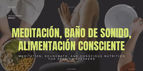Meditaci\u00f3n, Ba\u00f1o de sonido, Alimentaci\u00f3n Consciente