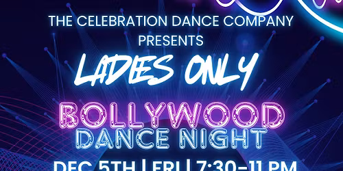 LADIES ONLY-Bollywood Dance night- KWC Edition