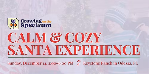 Growing On The Spectrum \u2013 Calm and Cozy Santa Experience