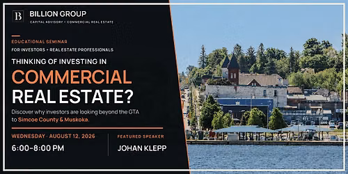 Beyond the GTA: Commercial Investing in Simcoe County & Muskoka