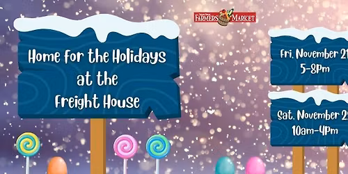 Home for the Holidays at the Freight House Marketplace