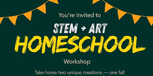 \ud83c\udf42 Fall STEM & Art Workshop for Homeschool Families