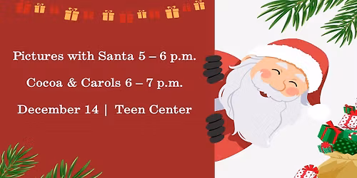 Pictures with Santa and Cocoa & Carols