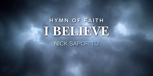 Hymn Of Faith (I Believe) Worship Service 