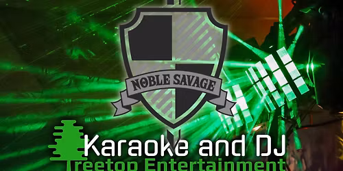 Karaoke with Treetop Entertainment Every Wednesday at The Noble Savage!