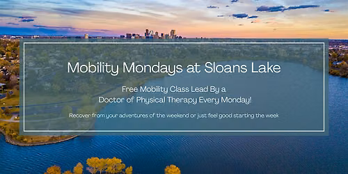 Mobility Mondays at Sloans Lake