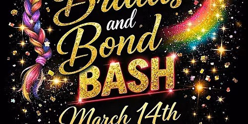 Braids & Bond Bash
