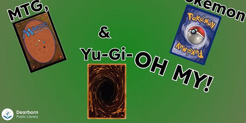 MTG, Pokemon & Yu-Gi-Oh My!