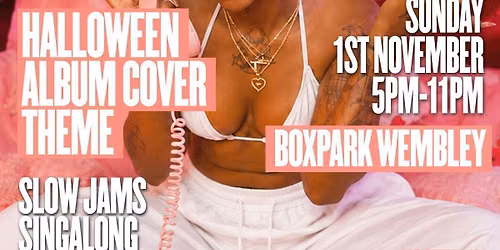 RNB &amp; SLOW JAMS HALLOWEEN LONDON