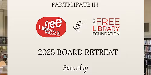 Free Library of Philadelphia & The Free Library Foundation Board Retreat