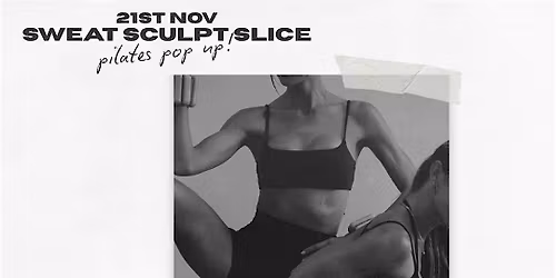 Sweat \u2022 Sculpt \u2022 Slice