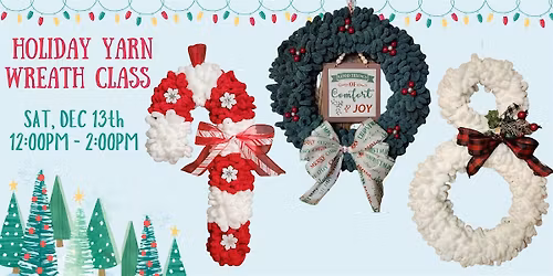 Holiday Yarn Wreath Class