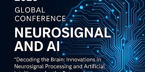 2025 Global Conference on Neurosignal and AI
