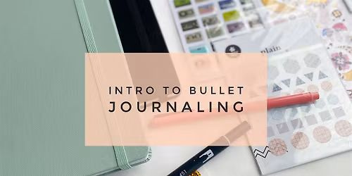Intro to Bullet Journaling