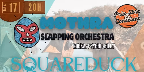 Mothra Slapping Orchestra + Squareduck @ Chipek'Bar
