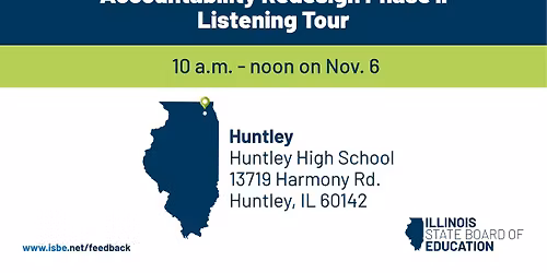 Accountability Redesign Phase II Listening Tour - Huntley