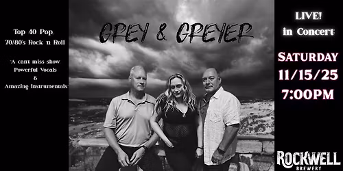 Grey & Greyer Live in Concert at Rockwell Brewery 11\/15 7PM!