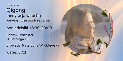 \u0106wiczymy w Gda\u0144sku Qigong - medytacj\u0119 w ruchu