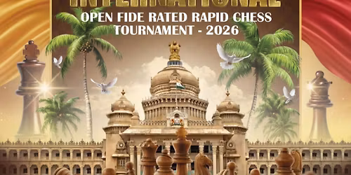 International FIDE Rated Open Rapid Chess Tournament -2026