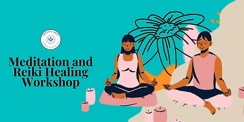 Meditation & Reiki Healing Workshop