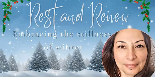 Rest and Renew - Embracing the Stillness of Winter