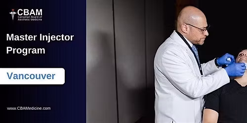 Cosmetic Master Injector Program (6 Master Courses) -  Vancouver