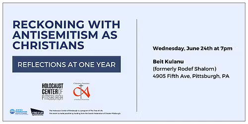 Reckoning with Antisemitism as Christians: Reflections at One Year