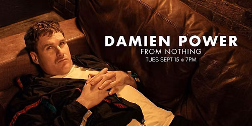 Damien Power | From Nothing