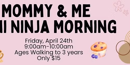 Mommy & Me Mini Ninja Mingle