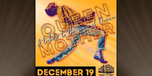 Queen Mother @ Salem's Historic Grand!