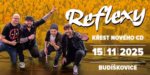 Reflexy // BUDÍŠKOVICE // Křest nového CD!