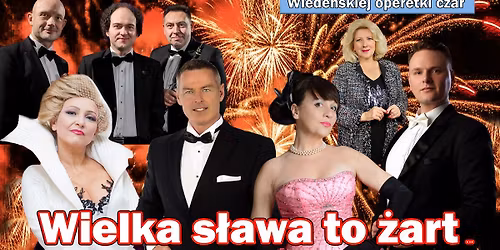 Jelenia Góra: Wiedeńskiej operetki czar cz.1: Wielka sława to żart.