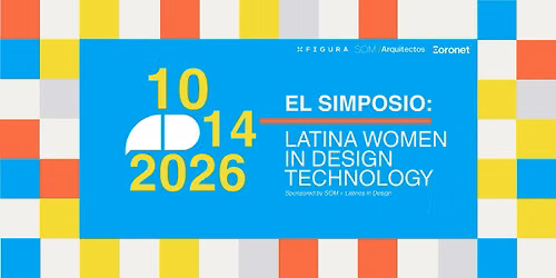 SIMPOSIO - Latina Women in Design Technology