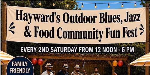 Hayward's Outdoor Blues, Jazz & Food Community Fun Fest
