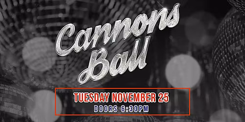 Cannons Ball 2025