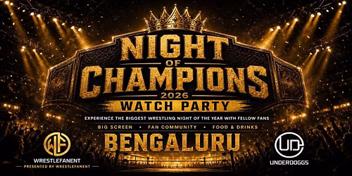 WWE Night of Champions Watch Party BENGALURU