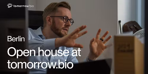 Open House at Tomorrow.bio