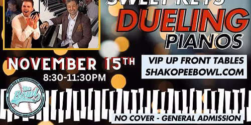 Sweet Keys Dueling Pianos at The Bowl