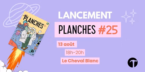 Lancement de PLANCHES 25