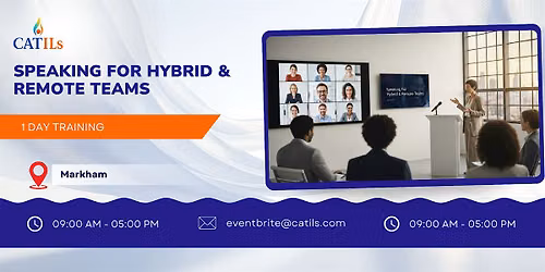 Speaking for Hybrid & Remote Teams: 1 Day Workshop in Markham