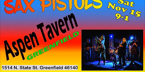 Sax Pistols - Aspen Tavern - in Greenfield