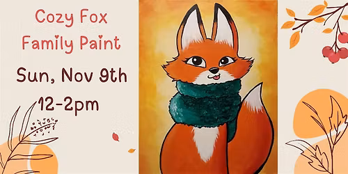 Cozy Fox Paint Class